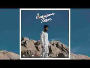 Khalid - Young Dumb & Broke